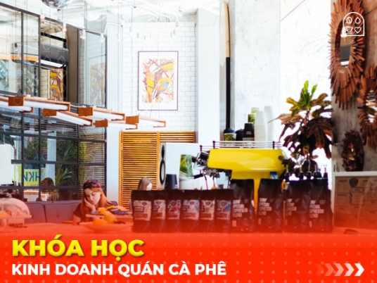 Khóa học kinh doanh quán cà phê