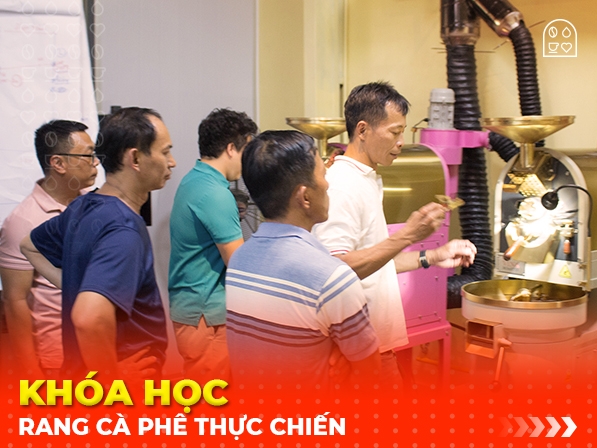 Khóa học rang cà phê thực chiến